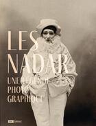 Couverture du livre « Les Nadar ; une légende photographique » de Sylvie Aubenas aux éditions Bnf Editions