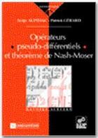 Couverture du livre « Opérateurs pseudo-différentiels et théorème de Nash-Moser » de S Alinhac aux éditions Edp Sciences