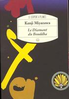 Couverture du livre « Le diamant du bouddha » de Kenji Miyazawa aux éditions Motifs