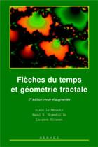 Couverture du livre « Flèches du temps et géométrie fractale (2e édition) » de Alain Le Mehaute aux éditions Hermes Science Publications