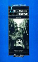 Couverture du livre « Le jardin de Diogène » de Robert Hasz aux éditions Viviane Hamy