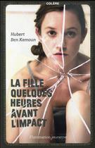 Couverture du livre « La fille quelques heures avant l'impact » de Hubert Ben Kemoun aux éditions Flammarion