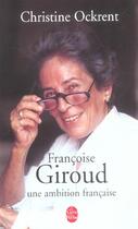 Couverture du livre « Francoise giroud, une ambition francaise » de Ockrent-C aux éditions Le Livre De Poche
