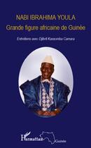 Couverture du livre « Grande figure africaine de Guinée ; entretiens avec Djibril Kassomba Camara » de Nabi Ibrahima Youla aux éditions L'harmattan