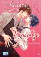 Couverture du livre « Un baiser au goût de mensonge Tome 1 » de Waka Sagami aux éditions Boy's Love