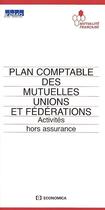 Couverture du livre « Plan comptable des mutuelles, unions et federations ; activite hors assurance » de Kpmg aux éditions Economica