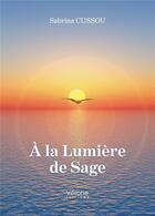 Couverture du livre « À la Lumière de Sage » de Sabrina Cussou aux éditions Verone
