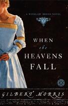 Couverture du livre « When the Heavens Fall » de Gilbert Morris aux éditions Howard Books