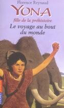 Couverture du livre « Yona fille de la prehistoire - tome 8 le voyage au bout du monde - vol08 » de Florence Reynaud aux éditions Pocket Jeunesse