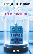 Couverture du livre « L'importune » de Francois D' Epenoux aux éditions Pocket