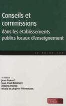 Couverture du livre « Conseils et commissions dans les établissements publics locaux d'enseignement (4e édition) » de  aux éditions Berger-levrault