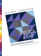 Couverture du livre « A block a day » de Ganderton Lucinda aux éditions Ivy Press