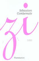 Couverture du livre « Zi » de Sébastien Combemale aux éditions Flammarion