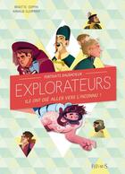 Couverture du livre « Audacieux explorateurs ; ils ont osé aller vers l'inconnu ! » de Brigitte Coppin et Arnaud Clermont aux éditions Fleurus