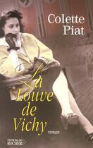 Couverture du livre « La louve de Vichy » de Colette Piat aux éditions Rocher