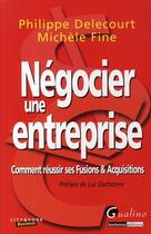 Couverture du livre « Négocier une entreprise » de Delecourt P. Fine M. aux éditions Gualino