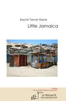 Couverture du livre « Little Jamaica » de Bachir Tamsir Niane aux éditions Le Manuscrit