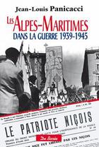Couverture du livre « Les Alpes-Maritimes dans la guerre, 1939-1945 » de Jean-Louis Panicacci aux éditions De Boree
