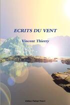 Couverture du livre « Écrits du vent » de Vincent Thierry aux éditions Lulu