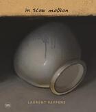 Couverture du livre « Laurent Reypens ; in slow motion » de Demetrio Paparoni aux éditions Skira