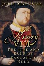Couverture du livre « Henry VIII » de Matusiak John aux éditions History Press Digital
