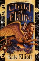 Couverture du livre « Child of Flame » de Kate Elliott aux éditions Penguin Group Us