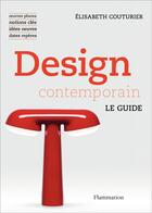 Couverture du livre « Design contemporain » de Elisabeth Couturier aux éditions Flammarion