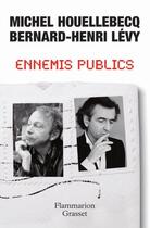 Couverture du livre « Ennemis publics » de Michel Houellebecq et Bernard-Henri Levy aux éditions Flammarion