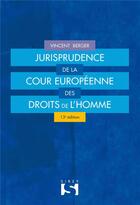 Couverture du livre « Jurisprudence de la cour européenne des droits de l'homme (13e édition) » de Vincent Berger aux éditions Sirey
