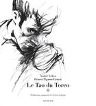 Couverture du livre « Le tao du toreo » de Andre Velter et Ernest Pignon-Ernest aux éditions Actes Sud