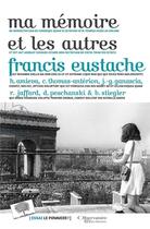 Couverture du livre « Ma mémoire et les autres » de Francis Eustache aux éditions Le Pommier