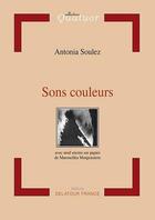Couverture du livre « Sons couleurs » de Antonia Soulez aux éditions Delatour
