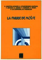Couverture du livre « La figure de moise » de Martin-Achard/Bovon aux éditions Labor Et Fides