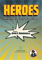 Couverture du livre « Heroes principles of african greatness » de Kevin D. Dumouchelle aux éditions Hirmer