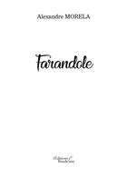 Couverture du livre « Farandole » de Alexandre Morela aux éditions Baudelaire