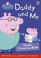 Couverture du livre « PEPPA PIG ; daddy and me ; sticker activity book » de  aux éditions Ladybird