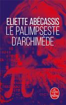 Couverture du livre « Le palimpseste d'Archimède » de Eliette Abecassis aux éditions Le Livre De Poche