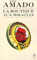 Couverture du livre « La boutique aux miracles » de Jorge Amado aux éditions Le Livre De Poche