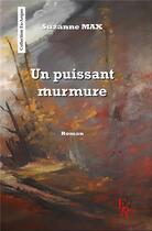 Couverture du livre « Un puissant murmure » de Suzanne Max aux éditions Editions Encre Rouge