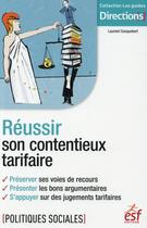 Couverture du livre « Réussir son contentieux tarifaire » de Laurent Cocquebert aux éditions Esf