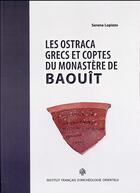 Couverture du livre « Les ostraca grecs et coptes du monastere de baouit » de Lopizzo Serena aux éditions Ifao