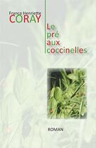 Couverture du livre « Le pré aux coccinelles » de Franca Henriette Coray aux éditions Scripsi