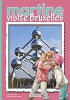 Couverture du livre « Martine visite Bruxelles » de M. Marlier et G Delahaye aux éditions Casterman