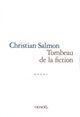 Couverture du livre « Tombeau de la fiction » de Christian Salmon aux éditions Denoel