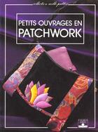 Couverture du livre « Petits Ouvrages Patchwork » de Grosshans aux éditions Fleurus