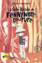 Couverture du livre « La folle balade de Fennymore Coupure » de Kristen Reinhardt aux éditions Albin Michel