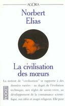 Couverture du livre « La Civilisation Des Moeurs » de Norbert Elias aux éditions Pocket