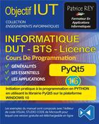 Couverture du livre « Objectif IUT : informatique DUT, BTS, licence : PyQt5 (édition 2021) » de Patrice Rey aux éditions Books On Demand