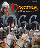 Couverture du livre « Battle for a kingdom ; 1066 hastings » de Jacques Marechal aux éditions Histoire Et Collections
