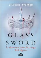 Couverture du livre « Red Queen Tome 2 : glass sword » de Victoria Aveyard aux éditions Editions Du Masque